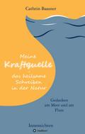 Meine Kraftquelle - das heilsame Schreiben in der Natur