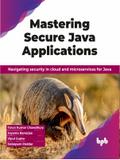 Mastering Secure Java Applications