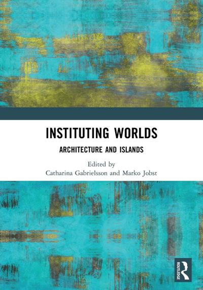 Instituting Worlds