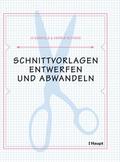 Schnittvorlagen entwerfen und abwandeln