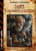 Dante e l’Alchimista di Ezzelino