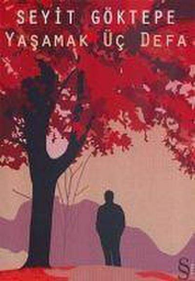 Yasamak Üc Defa