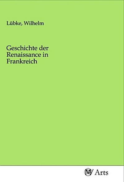 Geschichte der Renaissance in Frankreich
