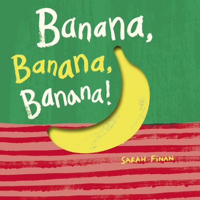 Banana, Banana, Banana!