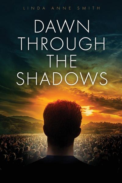 Dawn Through The Shadows