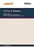 Cry For A Shadow