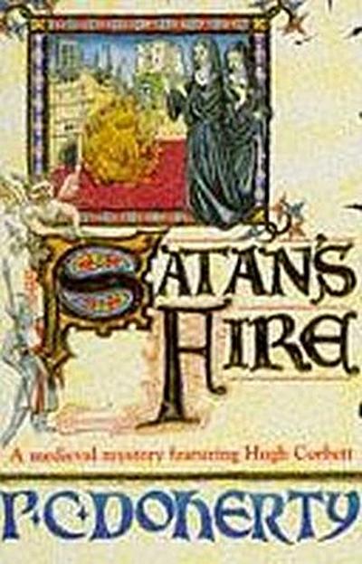 Satan’s Fire (Hugh Corbett Mysteries, Book 9)