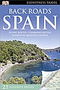 Back Roads Spain: Travel guide 2013 (DK Eyewitness Travel Back Roads)