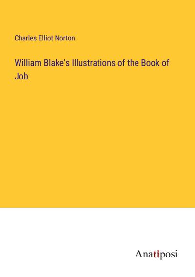 William Blake’s Illustrations of the Book of Job