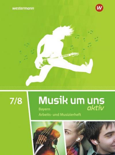 Musik um uns aktiv SI - Ausgabe 2017 für Bayern