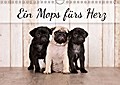 Ein Mops fürs Herz (Wandkalender immerwährend DIN 