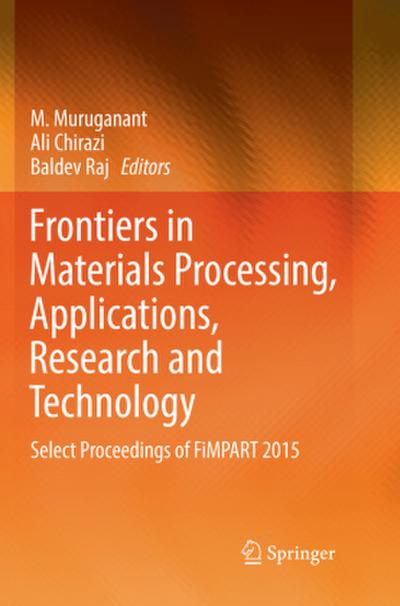 Frontiers in Materials Processing, Applications, Research and Technology
