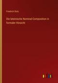 Die lateinische Nominal-Composition in formaler Hinsicht