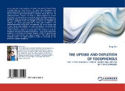 THE UPTAKE AND DEPLETION OF TOCOPHEROLS