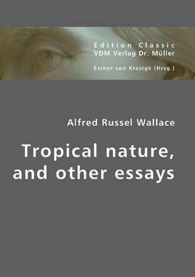 Tropical nature, and other essays