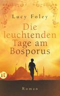 Die leuchtenden Tage am Bosporus