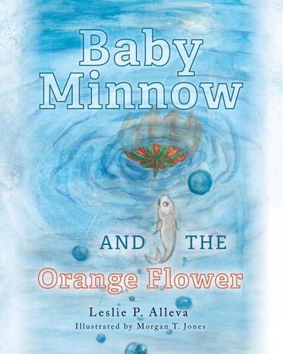 Baby Minnow and The Orange Flower