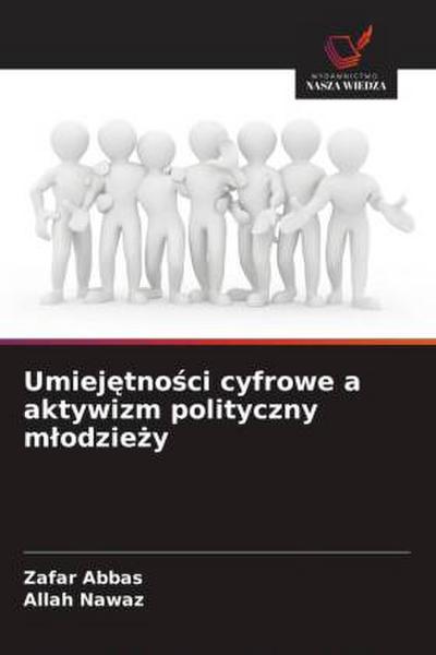 Umiej¿tno¿ci cyfrowe a aktywizm polityczny m¿odzie¿y
