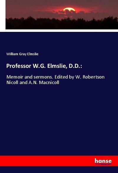 Professor W.G. Elmslie, D.D.: