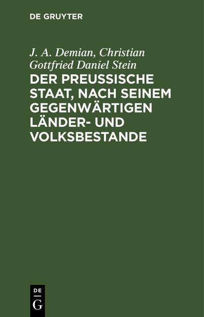 Der preußische Staat, nach seinem gegenwärtigen Länder- und Volksbestande