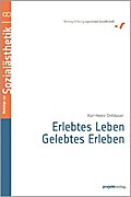 Erlebtes Leben - Gelebtes Erleben: Ein Beitrag zu einer Pädagogik der Selbstorganisation
