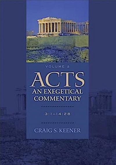 Acts: An Exegetical Commentary : Volume 2