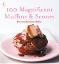 100 Magnificent Muffins and Scones