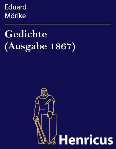 Gedichte (Ausgabe 1867)