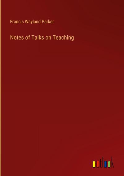 Notes of Talks on Teaching