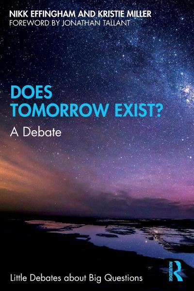 Does Tomorrow Exist?