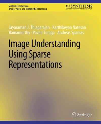 Image Understanding using Sparse Representations