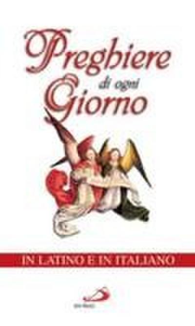 Preghiere di ogni giorno. Testo latino e italiano