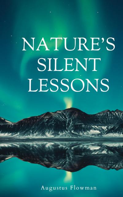 Nature’s Silent Lessons