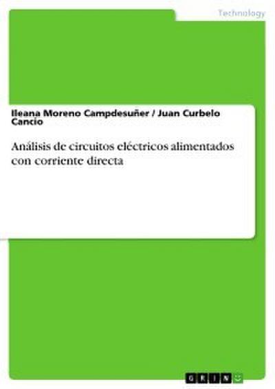Análisis de circuitos eléctricos alimentados con corriente directa