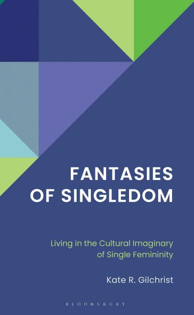 Fantasies of Singledom