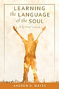 Learning the Language of the Soul