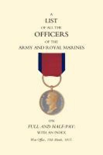 1815 List of All the Officers of the Army and Royal Marines on Full and Half-Pay with an Index.