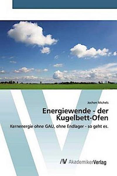 Energiewende - der Kugelbett-Ofen