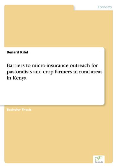 Barriers to micro-insurance outreach for pastoralists and crop farmers in rural areas in Kenya