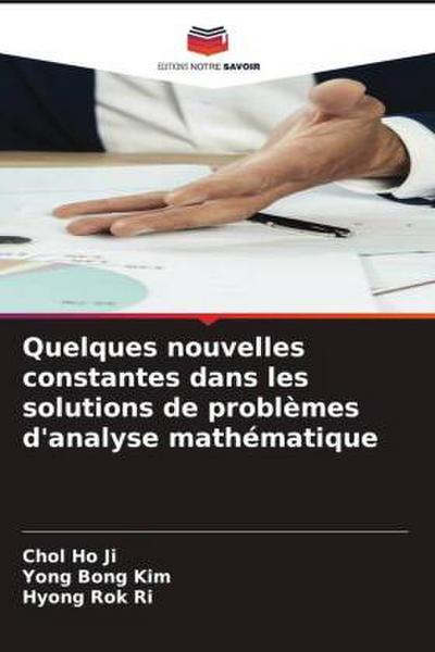 Quelques nouvelles constantes dans les solutions de problèmes d’analyse mathématique