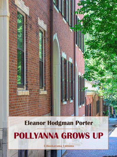 Pollyanna Grows Up