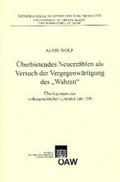 Überbietendes Neuerzählen als Versuch der Vergegen