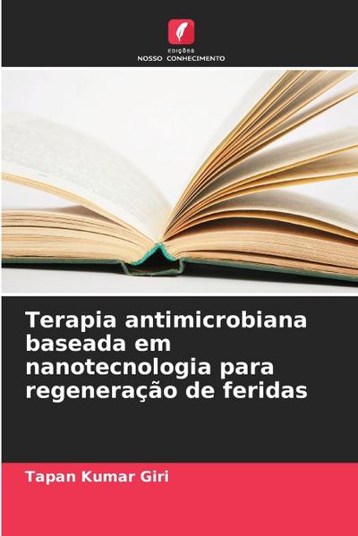 Terapia antimicrobiana baseada em nanotecnologia para regeneração de feridas