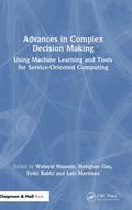 Advances in Complex Decision Making