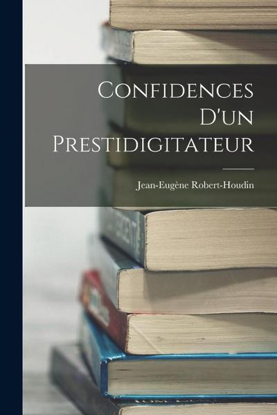 Confidences D’un Prestidigitateur