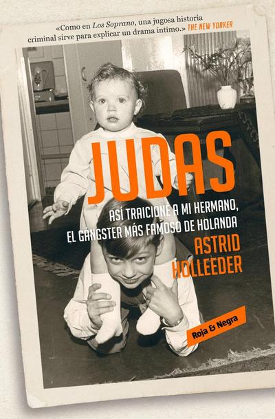Judas : así traicioné a mi hermano, el gángster más famoso de Holanda