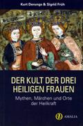 Der Kult der drei heiligen Frauen