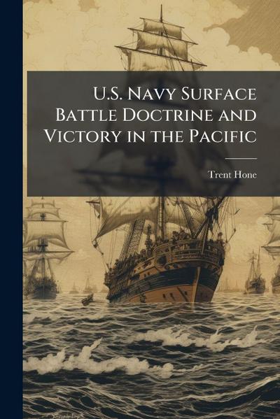 U.S. Navy Surface Battle Doctrine and Victory in the Pacific