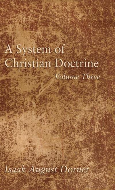 A System of Christian Doctrine, Volume 3