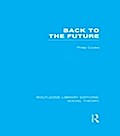 Back to the Future (RLE Social Theory)